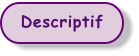 Descriptif